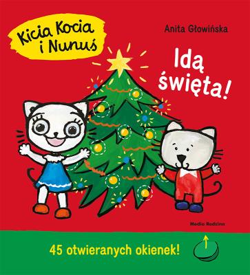 Idą święta. Kicia Kocia i Nunuś wyd. 2. Autor: Anita Głowińska. SmakLiter.pl Okładka książki Idą święta. Kicia Kocia i Nunuś wyd. 2