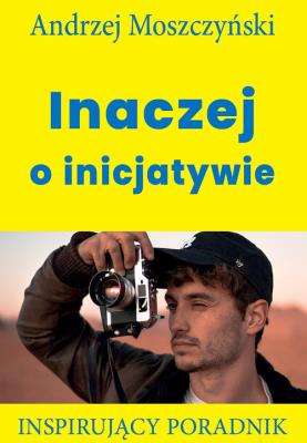 Okładka książki Inaczej o inicjatywie