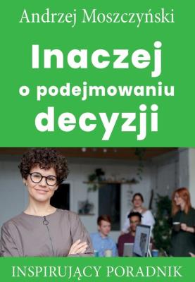 Okładka książki Inaczej o podejmowaniu decyzji