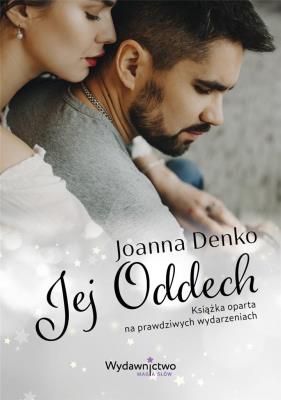 Jej oddech. Autor: Denko Joanna. SmakLiter.pl Okładka książki Jej oddech