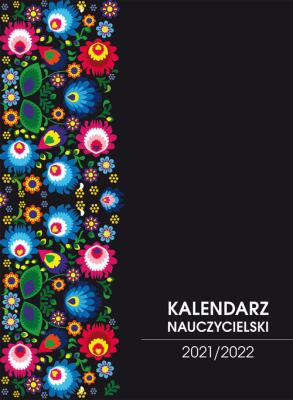 Kalendarz nauczycielski 2021/22 Folk. Autor: Myślak Monika. SmakLiter.pl Okładka książki Kalendarz nauczycielski 2021/22 Folk