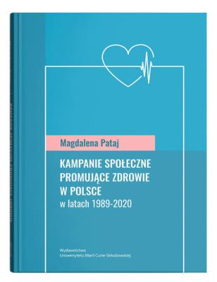 Okładka książki Kampanie społeczne promujące zdrowie w Polsce w latach 1989-2020