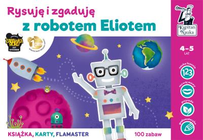 Kapitan Nauka Rysuję i zgaduję z robotem Eliotem. Autor: Dybowska Bożena Grabek Anna. SmakLiter.pl Okładka książki Kapitan Nauka Rysuję i zgaduję z robotem Eliotem