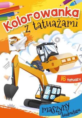 Okładka książki Kolorowanka z tatuażami. Maszyny budowlane