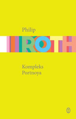 Kompleks Portnoya. Autor: Philip Roth. SmakLiter.pl Okładka książki Kompleks Portnoya