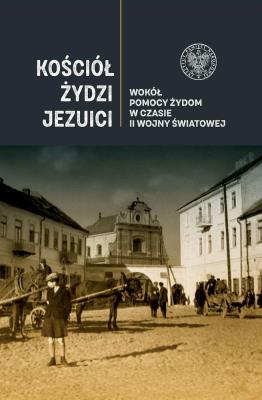 Kościół, Żydzi, Jezuici. Autor: red. Michał Wenklarz. SmakLiter.pl Okładka książki Kościół, Żydzi, Jezuici