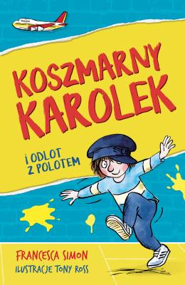 Okładka książki Koszmarny Karolek i odlot z polotem