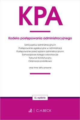 KPA. Kodeks postępowania administracyjnego oraz ustawy towarzyszące. Autor: Opracowanie zbiorowe. SmakLiter.pl Okładka książki KPA. Kodeks postępowania administracyjnego oraz ustawy towarzyszące