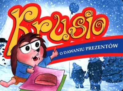 Krusio O dawaniu prezentów. Autor: Aleksandra Szafraniec. SmakLiter.pl Okładka książki Krusio O dawaniu prezentów