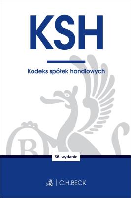 KSH. Kodeks spółek handlowych wyd. 36. Autor: Opracowanie zbiorowe. SmakLiter.pl Okładka książki KSH. Kodeks spółek handlowych wyd. 36