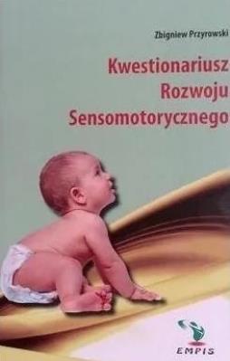 Kwestionariusz rozwoju sensorycznego. Autor: Zbigniew Przyrowski. SmakLiter.pl Okładka książki Kwestionariusz rozwoju sensorycznego
