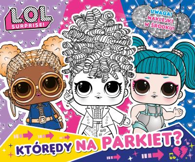 Okładka książki L.O.L. Surprise! Zabawa w kolory. Którędy na..