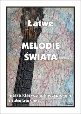 Okładka książki Łatwe melodie świata na gitarę