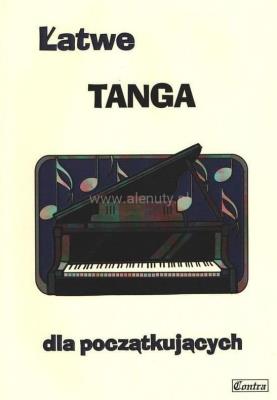 Łatwe Tanga dla początkujących. Autor: Zemke-Górecka Agnieszka. SmakLiter.pl Okładka książki Łatwe Tanga dla początkujących