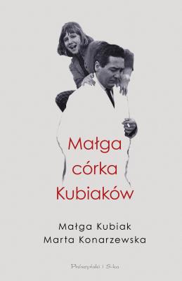 Małga, córka Kubiaków. Autor: Konarzewska Marta. SmakLiter.pl Okładka książki Małga, córka Kubiaków