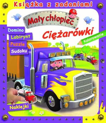 Mały chłopiec. Książka z zadaniami. Ciężarówki. Autor: Agathe Clair. SmakLiter.pl Okładka książki Mały chłopiec. Książka z zadaniami. Ciężarówki