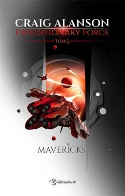Mavericks. Expeditionary Force. Tom 6. Autor: Alanson Craig. SmakLiter.pl Okładka książki Mavericks. Expeditionary Force. Tom 6