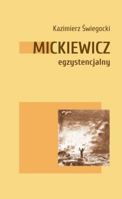 Okładka książki Mickiewicz egzystencjalny