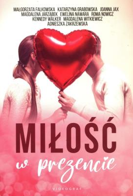 Miłość w prezencie. Autor: Opracowanie zbiorowe. SmakLiter.pl Okładka książki Miłość w prezencie