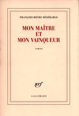 Mon maître et mon vainqueur. Autor: Deserable Francois-Henri. SmakLiter.pl Okładka książki Mon maître et mon vainqueur