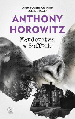 Morderstwa w Suffolk. Autor: Anthony Horowitz. SmakLiter.pl Okładka książki Morderstwa w Suffolk