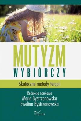 Okładka książki Mutyzm wybiórczy. Skuteczne metody terapii