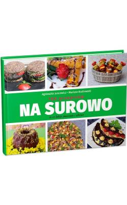 Na surowo. Autor: Mariusz Budrowski, Agnieszka Juncewicz. SmakLiter.pl Okładka książki Na surowo
