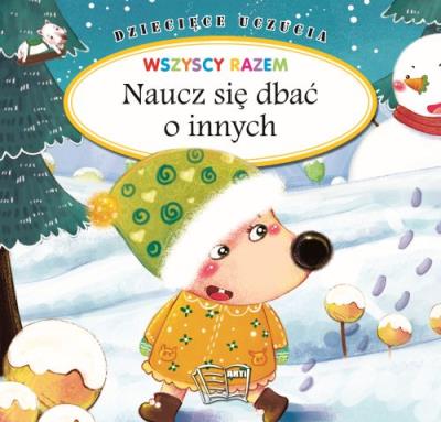 Okładka książki Naucz się dbać o innych. Dziecięce uczucia