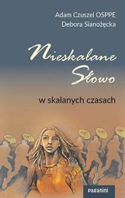 Nieskalane Słowo w skalanych czasach. Autor: Debora Sianożęcka, o. Adam Czuszel. SmakLiter.pl Okładka książki Nieskalane Słowo w skalanych czasach