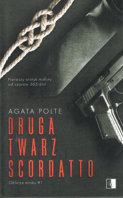 Oblicza mroku Tom 1 Druga twarz Scordatto - pocket. Autor: Agata Polte. SmakLiter.pl Okładka książki Oblicza mroku Tom 1 Druga twarz Scordatto - pocket