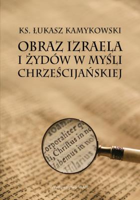 Okładka książki Obraz Izraela i Żydów w myśli chrześcijańskiej