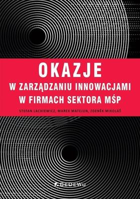 Okładka książki Okazje w zarządzaniu innowacjami w firmach...