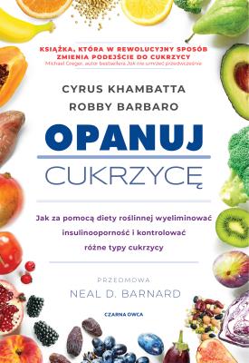 Opanuj cukrzycę. Autor: Cyrus Khambatta, Robby Barbaro, Szymon Żuchowski. SmakLiter.pl Okładka książki Opanuj cukrzycę