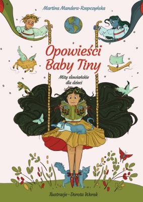 Opowieści Baby Tiny. Mity słowiańskie dla dzieci. Autor: Mandera-Rzepczyńska Martina. SmakLiter.pl Okładka książki Opowieści Baby Tiny. Mity słowiańskie dla dzieci