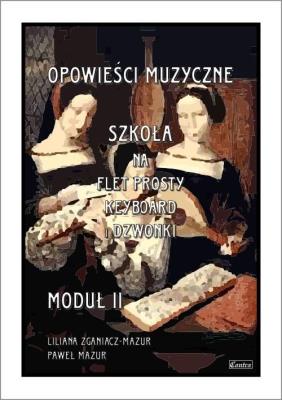 Okładka książki Opowieści muzyczne. Szkoła na flet... moduł 2