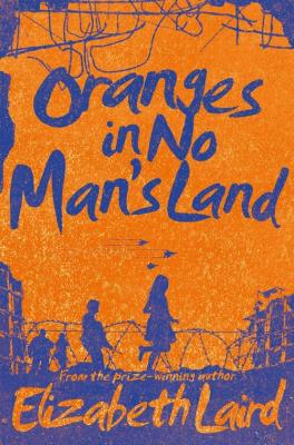 Oranges in No Man's Land. Autor: Laird Elizabeth. SmakLiter.pl Okładka książki Oranges in No Man's Land