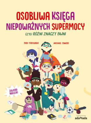 Okładka książki Osobliwa księga niepoważnych supermocy - uszkodzone