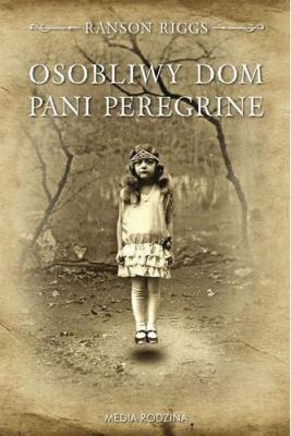 Osobliwy dom pani Peregrine. Autor: Ransom Riggs. SmakLiter.pl Okładka książki Osobliwy dom pani Peregrine