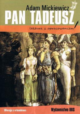 Pan Tadeusz (lektura z opracowaniem) NOWY. Autor: Adam Mickiewicz. SmakLiter.pl Okładka książki Pan Tadeusz (lektura z opracowaniem) NOWY
