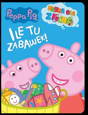 Okładka książki Peppa Pig. Nauka dla zucha. Ile tu zabawek!
