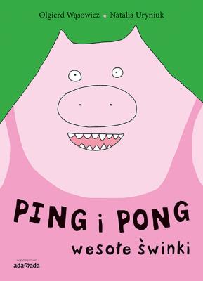 Okładka książki Ping i Pong. Wesołe świnki - uszkodzone