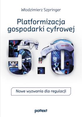 Okładka książki Platformizacja gospodarki cyfrowej