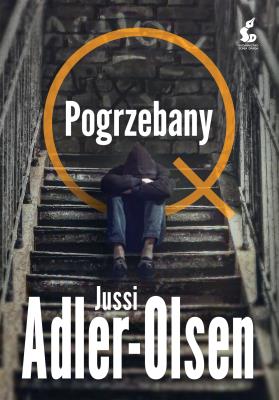Pogrzebany. Autor: Adler-Olsen Jussi, Joanna Cymbrykiewicz. SmakLiter.pl Okładka książki Pogrzebany