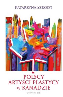 Opakowanie Polscy artyści plastycy w kanadzie 1939-1989