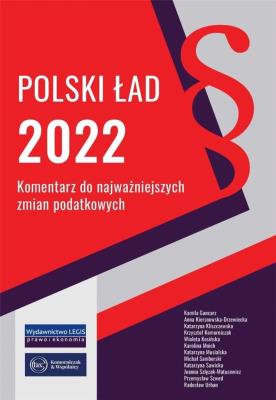 Polski Ład. Komentarz do najważniejszych zmian.... Autor:   Praca zbiorowa. SmakLiter.pl Okładka książki Polski Ład. Komentarz do najważniejszych zmian...