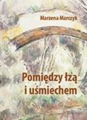 Okładka książki Pomiędzy łzą i uśmiechem