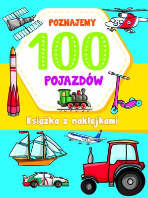 Okładka książki Poznajemy 100 pojazdów
