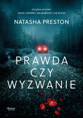 Prawda czy wyzwanie. Autor: Natasha Preston. SmakLiter.pl Okładka książki Prawda czy wyzwanie