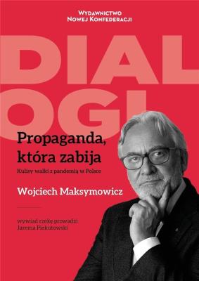 Propaganda która zabija. Autor: Maksymowicz Wojciech, Jarema Piekutowski. SmakLiter.pl Okładka książki Propaganda która zabija