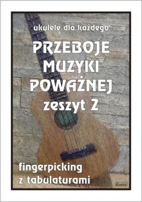 Przeboje muzyki poważnej na ukulele z.2. Autor: M. Pawełek. SmakLiter.pl Okładka książki Przeboje muzyki poważnej na ukulele z.2